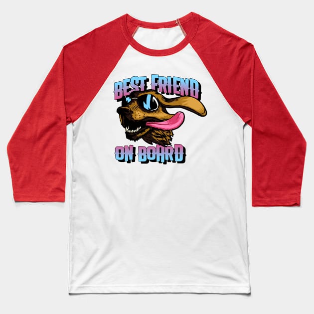 Best Friend on Board dog Design Baseball T-Shirt by Preston James Designs